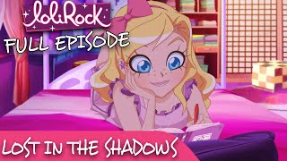 LoliRock  Season 2 Episode 12  Lost In The Shadows 💖 FULL EPISODE 💖 [upl. by Akisej632]