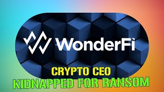 Crypto CEO Kidnapped Shocking 1 Million Ransom Demand Revealed [upl. by Smiley]