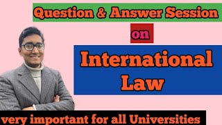 Question and answer session on international law  revision session on international law  ccsu hpu [upl. by Niwroc]