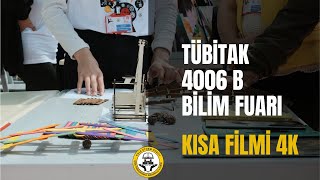 TÜBİTAK 4006 B BİLİM FUARI KISA FİLMİ 4K [upl. by Rellek594]