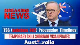 Temporary Skill Shortage visa subclass 482 Processing Timelines in July 2024  Australia Visa News [upl. by Elleira590]