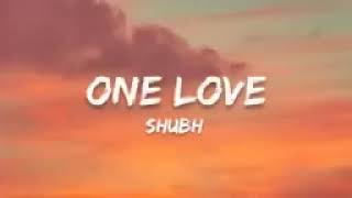 One Love🌼 Lyrics 🌼Subh song [upl. by Mit]