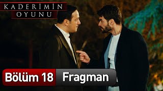 Kaderimin Oyunu 18 Bölüm Fragman [upl. by Clarhe69]