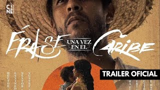 Érase una vez en el Caribe  Trailer  Cine Dominicano [upl. by Bernj317]