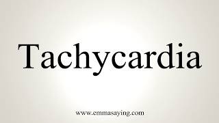 How To Pronounce Tachycardia [upl. by Donald]