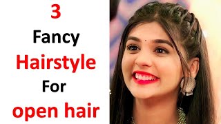 3 fancy hairstyle for open hair  hairstyle for wedding  hairstyle for lehenga [upl. by Liahcim]