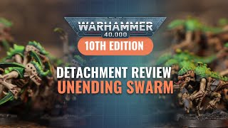 Tyranid Detachment Review  Unending Swarm [upl. by Nahsed]