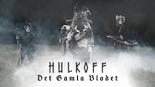 Hulkoff  Det Gamla Blodet [upl. by Nahtnhoj]