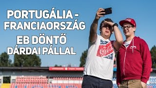 Portugália  Franciaország EB döntő  Így látta Dárdai Pál [upl. by Mooney]