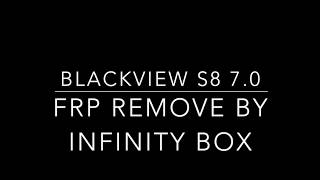 Blackview S8 Frp Remove By Infinity Box Success [upl. by Etnoid223]