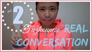 Fuzhounese Lesson  Real Conversation Part 2  Sickness Medicine Thanksgiving [upl. by Anwahsat]