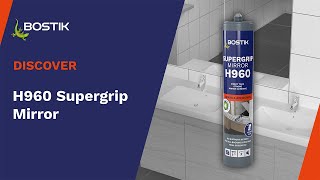 Bostik H960 SUPERGRIP MIRROR  strong mirror adhesive  Product Presentation  Bostik [upl. by Yzzo178]