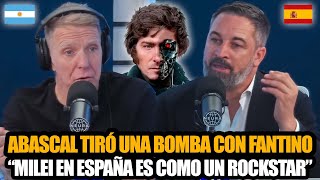 SANTIAGO ABASCAL TIRÓ UNA MEGA BOMBA CON FANTINO quotMILEI EN ESPAÑA ES UN ROCKSTARquot [upl. by Gomer]