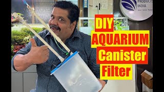 DIY  How to Make AQUARIUM CANISTER FILTER  All Aquarium Fish Tank Filter  Mayur Dev Aquascaper 4K [upl. by Brennen]