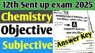 Sent up exam Chemistry objective Answer 2025 12th chemistry answer key sent up exam202512 sent up [upl. by Nodmac486]