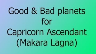 10 Good and Bad Planets  Capricorn Ascendant Makara Lagna [upl. by Pearline]