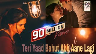 Teri Yaad Bahut Ab Aane Lagi Hai  Romantic song  deepika Padukone Ranbir kapoor HD 2020 song [upl. by Norha855]