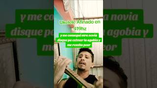 Ukelele afinado en 419hz musica ukelele cover popularcolombiana popular [upl. by Fridell]