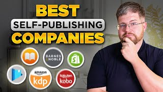 Top 17 Best SelfPublishing Companies [upl. by Vance]