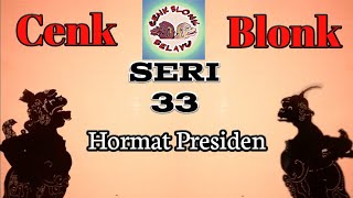 Wayang Cenk Blonk Seri 33 Siap Hormat Presiden [upl. by Tess]