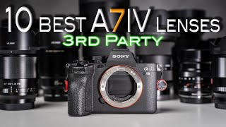 10 BEST 3rd Party Sony A7IV Lenses [upl. by Caldeira]