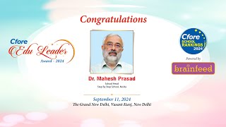 Cfore School Rankings 2024 Awards Ceremony – Edu Leader Awards  Dr Mahesh Prasad [upl. by Brandie112]