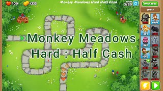 Bloons TD6 Monkey Meadows Hard HALF CASH [upl. by Htebasyle]