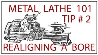 Metal Lathe 101 Tip 2 Realigning a bore [upl. by Yroc]