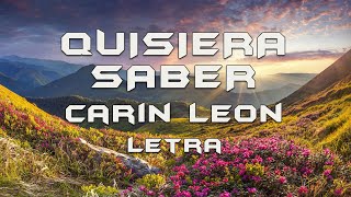 Carin Leon  QUISIERA SABER  Letra [upl. by Fiske]