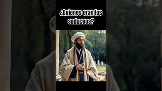 ¿Quiénes eran los saduceos [upl. by Heffron165]