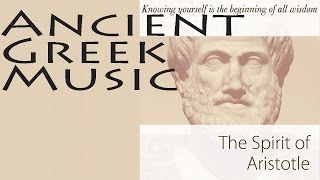 Ancient Greek Music Vol1  Spirit Of Aristotle [upl. by Rubio]