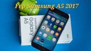 frp Samsung A5 2017 [upl. by Eiznyl803]