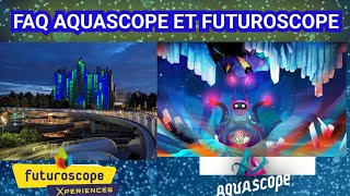 FAQ AQUASCOPE ET FUTUROSCOPE [upl. by Lucia217]