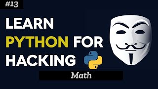 13 تعلم البايثون  Math  كورس الاختراق الاخلاقي Ethical Hacking Course [upl. by Etnad248]