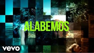 Marcos Witt  Marcos Witt  «Alabemos» Feat TBone Official Lyric Video [upl. by Nosloc723]