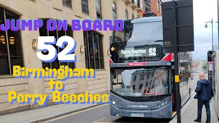 🚌✨Bus Route 52  Birmingham to Perry Beeches  City to Suburbia 🌳🌆 [upl. by Felder]