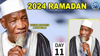 DAY 11  2024 RAMADAN LECTURE  SHEIKH MUYIDEEN AJANI BELLO [upl. by Lattimer754]