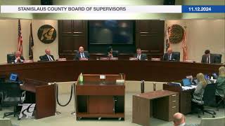 Stanislaus County Board of Supervisors  2024 1112 [upl. by Tolliver]