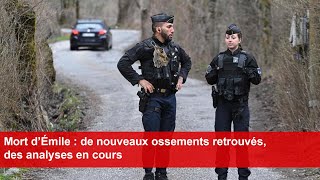 Mort d’Émile  de nouveaux ossements retrouvés des analyses en cours [upl. by Reiser115]