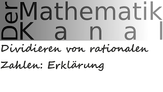 Dividieren von rationalen Zahlen Erklärung  DerMathematikKanal [upl. by Kwapong329]