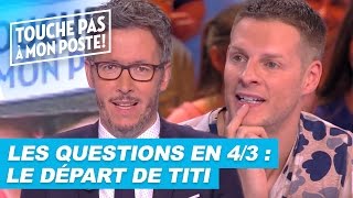 Les questions en 43 de JeanLuc Lemoine  Le départ de Thierry Moreau [upl. by Tegdig]