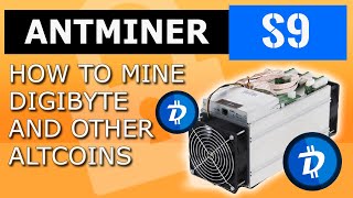 antminer S9 how to mine DBG digibyte mining dgb coin cryptocurrency with bitmain s9 btc miner [upl. by Hiroshi]