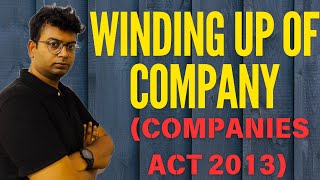 Winding up of companycompanies Act 2013company lawModes of Winding up of company companies Act [upl. by Cilla77]