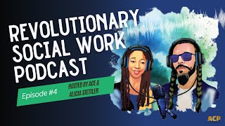 Health is Wealth  Revolutionary Social Work Podcast Episode 4 [upl. by Rubio]