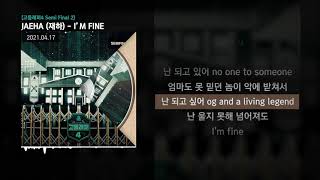 JAEHA 재하  I’M FINE Feat 염따 고등래퍼4 Semi Final 2ㅣLyrics가사 [upl. by Nylave]