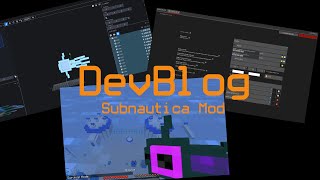 Így csinálom a Subnautica modot  DevBlog [upl. by Hamon451]