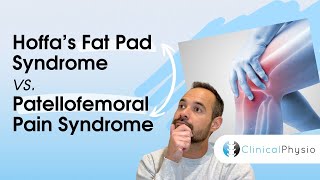 Hoffa’s Fat Pad Syndrome vs Patellofemoral Pain  Expert Physio Guide [upl. by Alyal950]