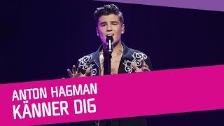 Anton Hagman – Känner dig [upl. by Schlessel]