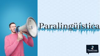 La paralingüística en la comunicación [upl. by Einaj]