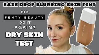 FENTY EAZE DROP BLURRING SKIN TINT  DRY SKIN  OVER 35 [upl. by Anam806]